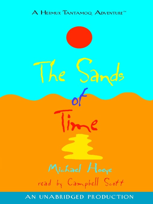 Title details for The Sands of Time by Michael Hoeye - Available